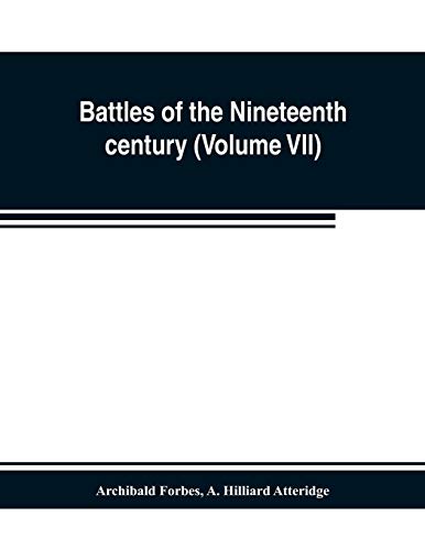 Battles of the Nineteenth Century (Volume VII) [Paperback]