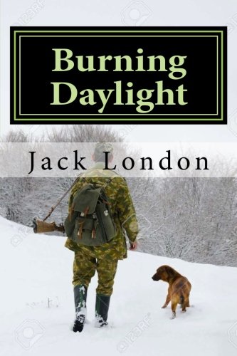 Burning Daylight [Paperback]