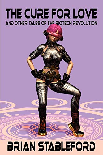 Cure for Love and Other Tales of the Biotech Revolution [Unknown]