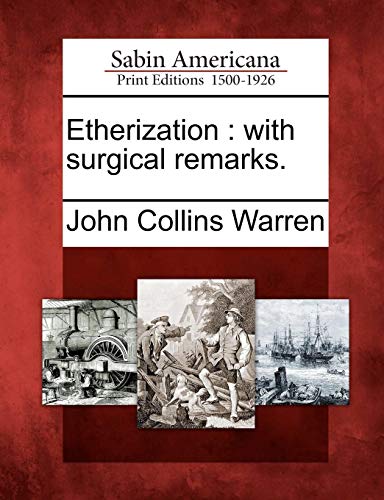 Etherization  With Surgical Remarks [Paperback]