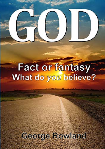God  Fact or Fantasy. What Do You Believe [Paperback]