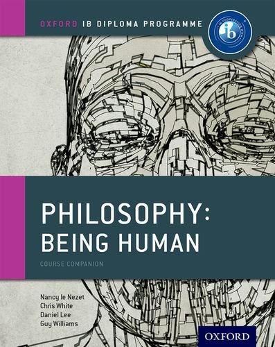 IB Philosophy Being Human Course Book Oxford IB Diploma Program [Paperback]