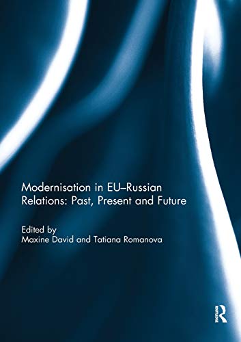 Modernisation in EU-Russian Relations Past, Present and Future [Paperback]
