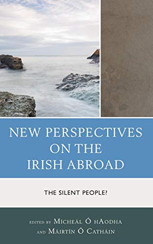 New Perspectives on the Irish Abroad The Silent People [Hardcover]