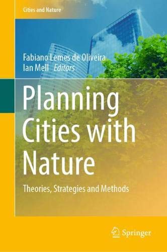 Planning Cities with Nature Theories, Strategies and Methods [Hardcover]