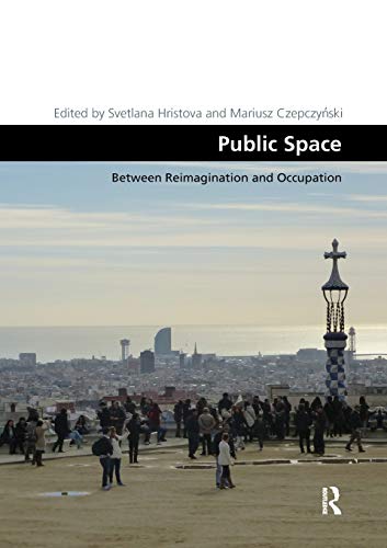 Public Space Between Reimagination and Occupation [Paperback]