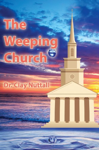 The Weeping Church Confronting The Crisis Of Church Polity [Paperback]