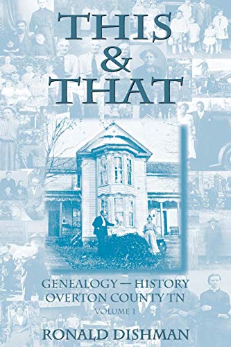 This & That Genealogy And History From Overton County, Tn (volume) [Paperback]
