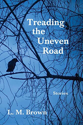 Treading the Uneven Road [Paperback]