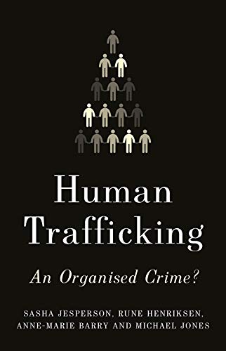 Human Trafficking An Organized Crime [Hardcover]