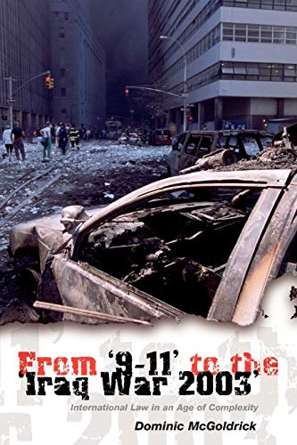 From '9-11' to the 'Iraq War 2003' International Law in an Age of Complexity [Paperback]
