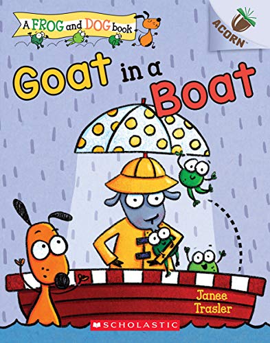Goat in a Boat An Acorn Book (A Frog and Dog Book 2) [Paperback]