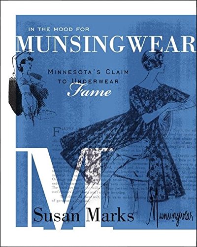 In the Mood for Munsingwear Minnesota's Claim to Underwear Fame [Hardcover]