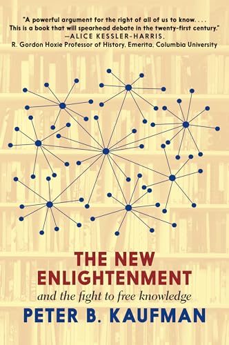 The New Enlightenment and the Fight to Free Knowledge [Hardcover]
