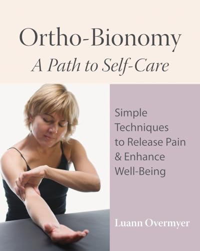 Ortho-Bionomy A Path to Self-Care [Paperback]