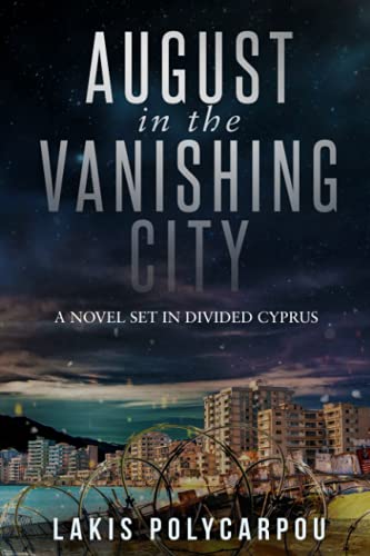 August In The Vanishing City (cyprus Chronicles) (volume 1) [Paperback]