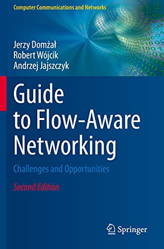 Guide to Flow-Aware Networking Challenges and Opportunities [Paperback]