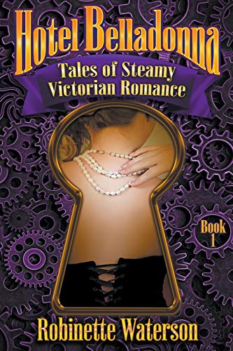 Hotel Belladonna  Tales of Steamy Victorian Romance [Paperback]