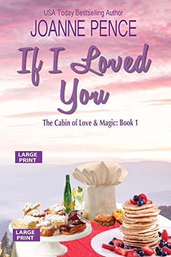 If I Loved You  The Cabin of Love & Magic Book 1 [Paperback]