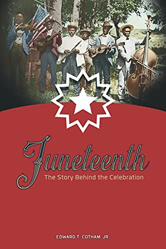 Juneteenth  The Story Behind the Celebration [Paperback]