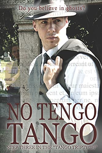 No Tengo Tango (the Tango Triptych) (volume 3) [Paperback]