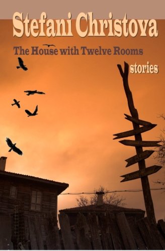 The House With Twelve Rooms Stories [Paperback]