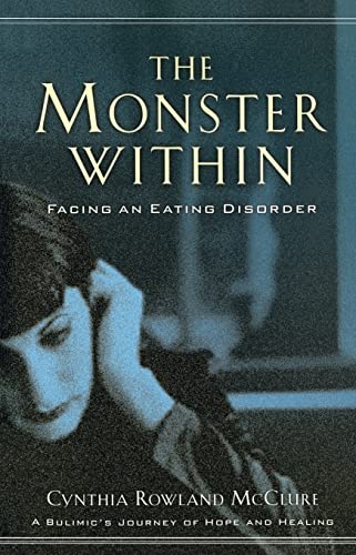 The Monster Within Facing An Eating Disorder [Paperback]