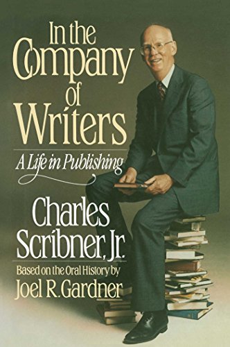 In the Company of Writers A Life in Publishing [Hardcover]