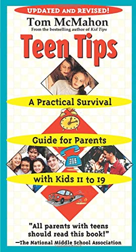 Teen Tips A Practical Survival Guide For Parents With Kids 11-19 [Paperback]