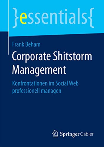 Corporate Shitstorm Management Konfrontationen im Social Web professionell mana [Paperback]