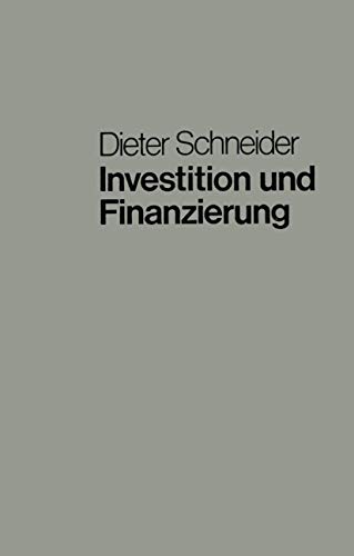 Investition und Finanzierung Lehrbuch der Investitions-, Finanzierungs- und Ung [Paperback]