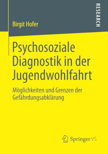 Psychosoziale Diagnostik in der Jugendwohlfahrt Mglichkeiten und Grenzen der G [Paperback]