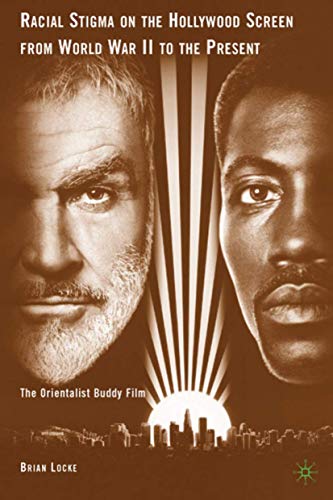 Racial Stigma on the Hollywood Screen from World War II to the Present The Orie [Hardcover]