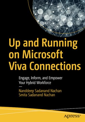 Up and Running on Microsoft Viva Connections Engage, Inform, and Empower Your H [Paperback]