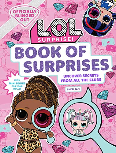 L.O.L. Surprise Book of Surprises (100+ Surprises, 24 Clubs, LOL Surprise Gift [Hardcover]