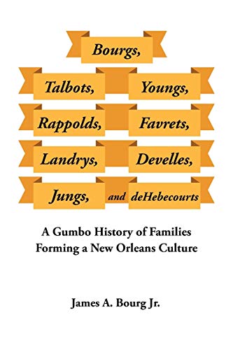 Bourgs, Talbots, Youngs, Rappolds, Favrets, Landrys, Develles, Jungs, and Dehebe [Paperback]