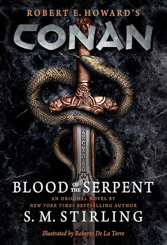 Conan - Blood of the Serpent The All-New Chronicles of the Worlds Greatest Barb [Hardcover]