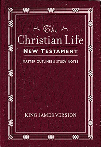 KJV, The Christian Life New Testament, Leathersoft, Burgundy with Master Outlin [Paperback]
