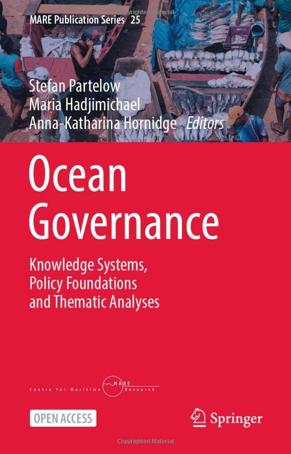 Ocean Governance Knowledge Systems, Policy Foundations and Thematic Analyses [Hardcover]