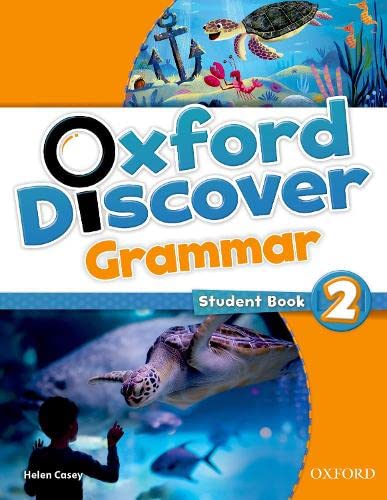 Oxford Discover: 2: Grammar Oxford Discover: 2: Grammar