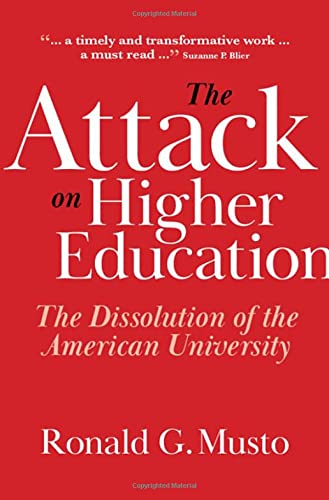 The Attack on Higher Education The Dissolution of the American University [Hardcover]