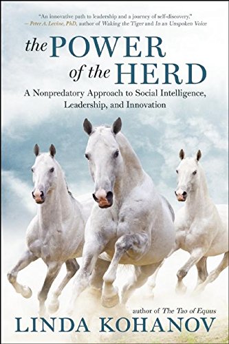 The Power of the Herd A Nonpredatory Approach to Social Intelligence, Leadershi [Paperback]