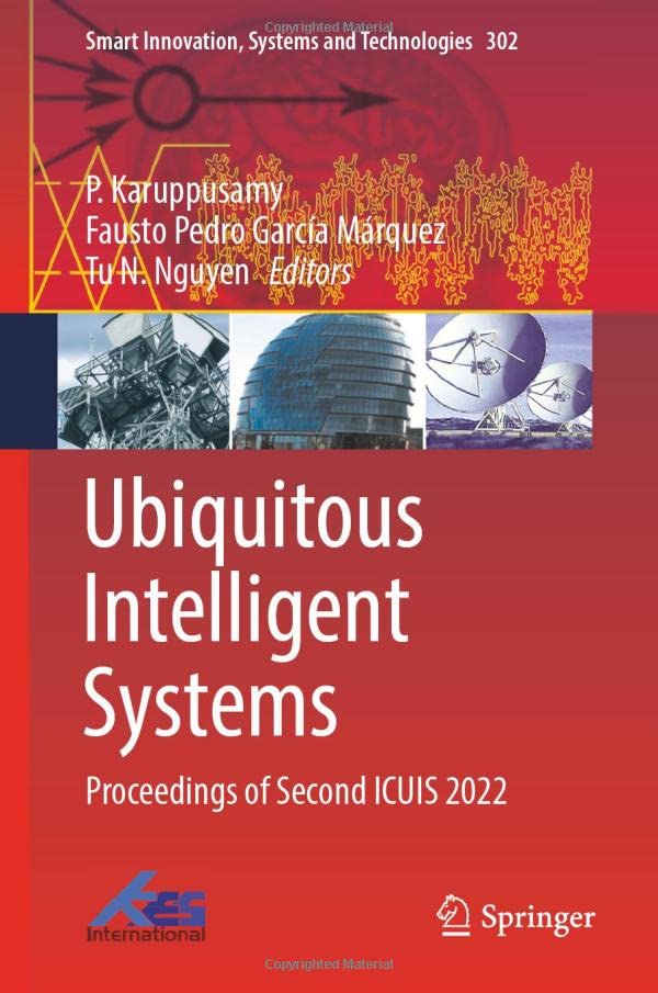 Ubiquitous Intelligent Systems Proceedings of Second ICUIS 2022 [Hardcover]