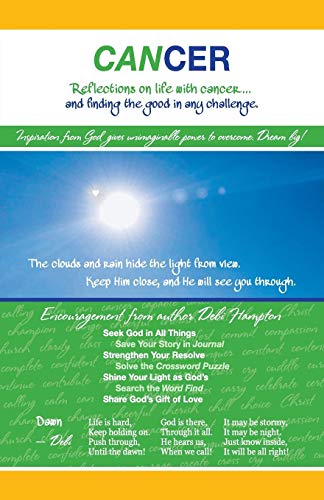 Cancer Reflections On Life With Cancer... And Finding The Good In Any Challenge [Paperback]