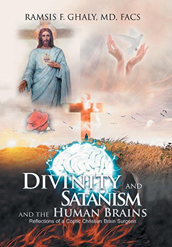 Divinity and Satanism and the Human Brains  Reflections of a Coptic Christian B [Hardcover]