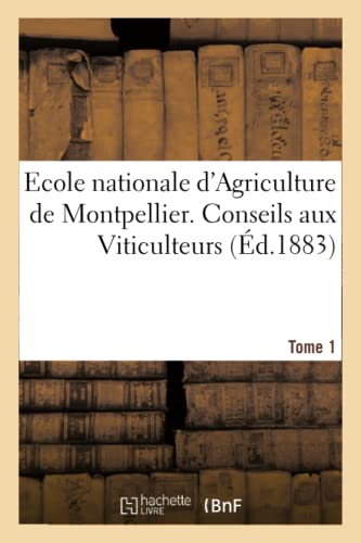 Ecole Nationale D'Agriculture De Montpellier. Conseils Aux Viticulteurs Relative
