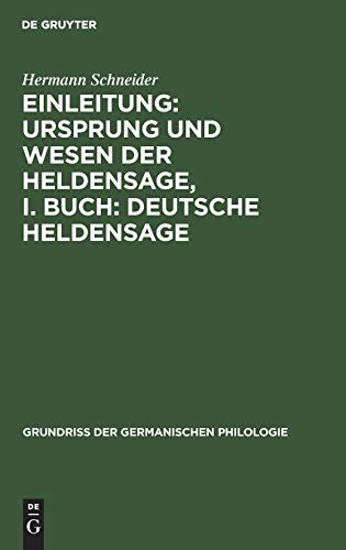Einleitung Ursprung und Wesen der Heldensage. I. Buch Deutsche Heldensage  Au [Hardcover]