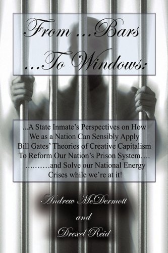 From... ... ... Bars To... ... . . Windows  A State Inmate's Perspectives on ho [Hardcover]