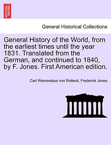 General History Of The World, From The Earliest Times Until The Year 1831. Trans [Paperback]