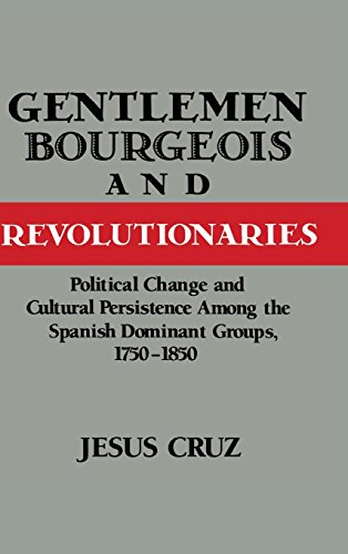 Gentlemen, Bourgeois, and Revolutionaries Political Change and Cultural Persist [Hardcover]